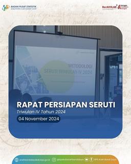 Rapat Persiapan SERUTI Triwulan IV Tahun 2024