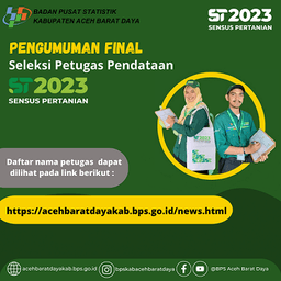 Pengumuman Final Seleksi Petugas Pendataan Sensus Pertanian 2023