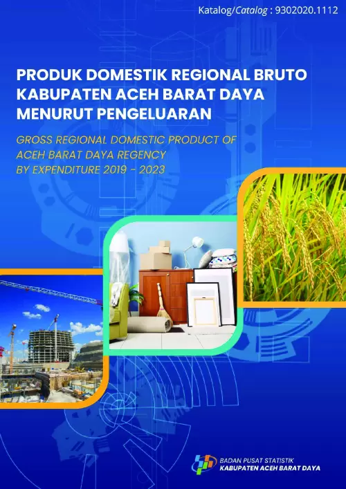 Produk Domestik Regional Bruto Kabupaten Aceh Barat Daya Menurut Pengeluaran 2019-2023